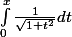 \int_{0}^{x}{\frac{1}{\sqrt{1+t^{2}}}}dt
